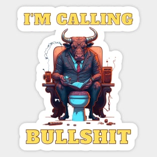 Im Calling Bullshit, Boss Bull Sticker